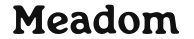 Meadom